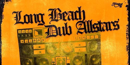 Long Beach Dub Allstars at 191 Toole