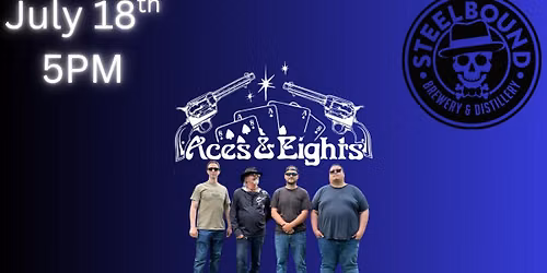 Aces & Eights @ Steelbound Dunkirk