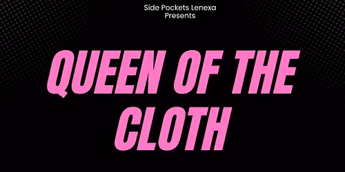 Queen of the Cloth Ladies Pool Tournament