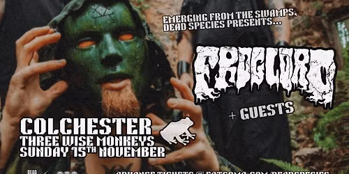 COLCHESTER: FROGLORD + Guests @ THREE WISE MONKEYS 15.11.26