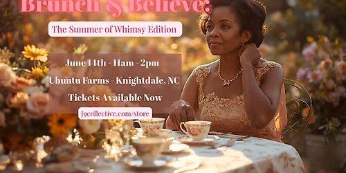 Brunch & Believe: The Summer of Whimsy Edition
