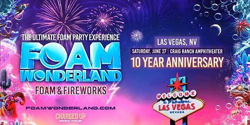 Foam Wonderland (Las Vegas, NV) - FOAM & FIREWORKS 2026