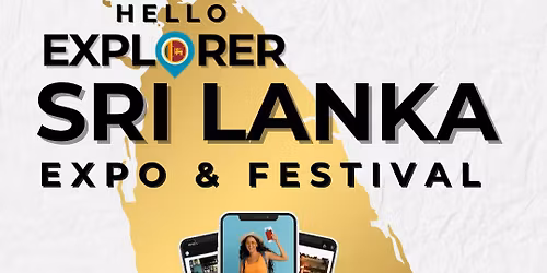 Hello Explorer Expo & Festival \u2013 Colombo 2025 \ud83c\uddf1\ud83c\uddf0