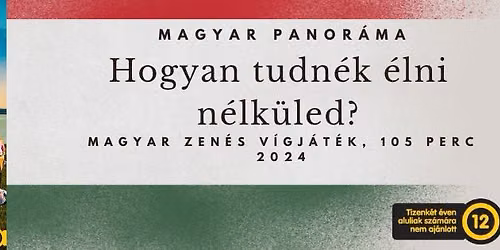 🇭🇺 Magyar Panoráma - Hogyan tudnék élni nélküled? 🇭🇺