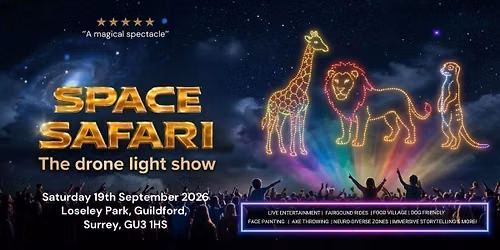 Space Safari Drone Light Show - Guildford