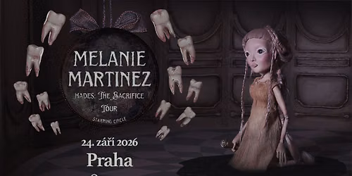 Melanie Martinez \u2013 HADES: THE SACRIFICE | Praha