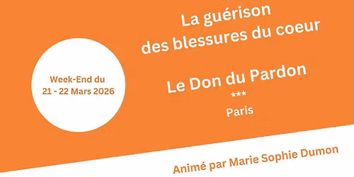 PARIS - Atelier Don du Pardon avec Marie Sophie