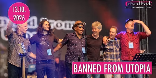 Banned from Utopia - "We\u2019re Only In It For The Euros\u2019 European Tour" | Oberhausen \u2022 Ebertbad