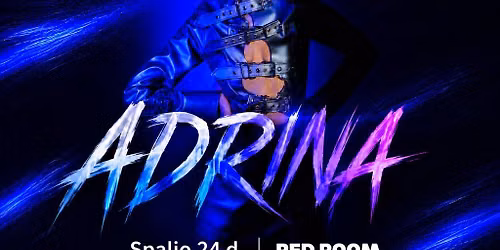 ADRINA | Spalio 24 d. Red Room Peterborough