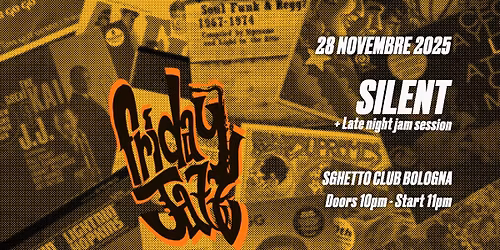 Friday Jazz | SILENT + late night jam session