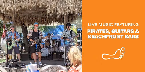 Live music featuring Pirates, Guitars & Beachfront Bars!