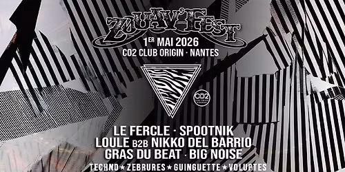 ZOUAV'FEST @CO2, Nantes : Le Fercle, Spootnik, Gras du Beat, Big Noise, Loule b2b Nikko Del Barrio