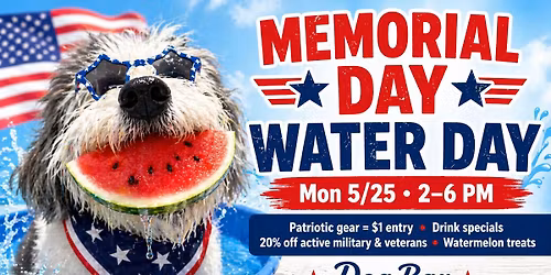 Memorial Day & Water Day!