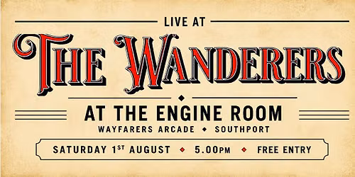 The Wanderers - Live at the Engine Room