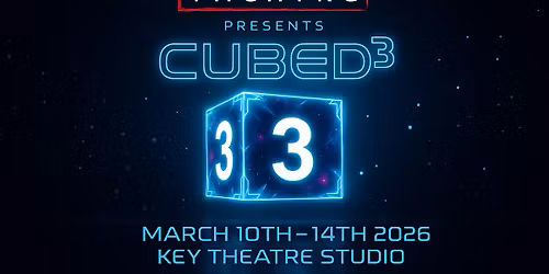 Cubed 3 Open Auditions Night 2