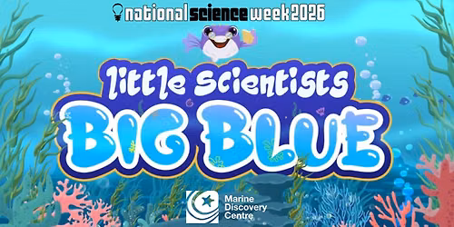 National Science Week Premiere: Little Scientists Big Blue