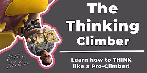 The Thinking Climber \u00b7 Climb with Robbie Phillips