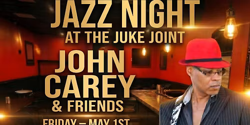 Jazz Night at the Juke Joint featuring John Carey & Friends | The Coop