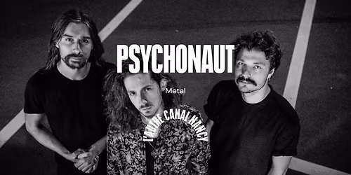 Psychonaut \u2022 L'Autre Canal Nancy