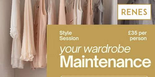 Your Wardrobe Maintenance - Style Session