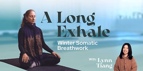 A Long Exhale: Winter Somatic Breathwork