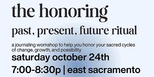 The Honoring: Past, Present, Future Self Ritual