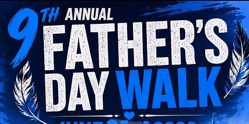 9th Annual Fathers day walk 