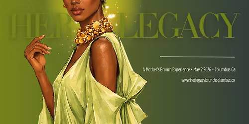 Her Legacy Brunch | A curated Mother\u2019s Brunch Experience in Columbus, GA 