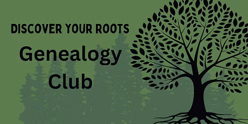 Discover Your Roots Genealogy Club