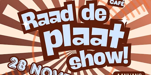 Raad de plaat show! - 28 november 