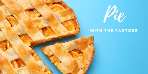 Pie With the Pastors