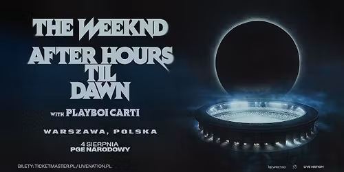 The Weeknd: After Hours Til Dawn Tour, Official Event, 4.08.2026, Warszawa, PGE Narodowy