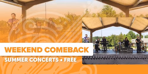 Outdoor Summer Concerts: Weekend ComeBack