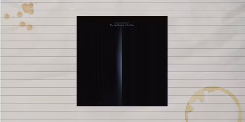 Writing to music from... Last Sunset of the Year