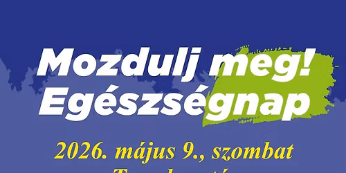 Mozdulj meg! Eg\u00e9szs\u00e9gnap