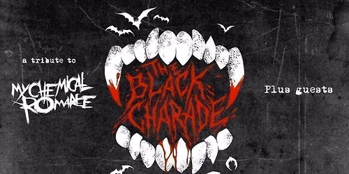 THE BLACK CHARADE (A TRIBUTE TO MY CHEMICAL ROMANCE)
