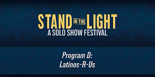 Stand in the Light: Program D - Latinos-R-US