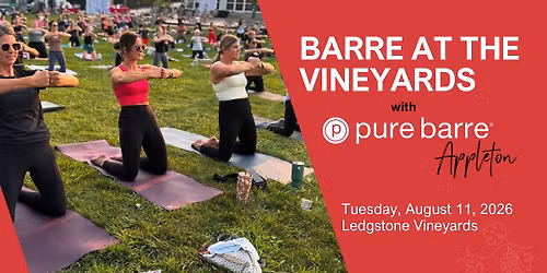Barre at the Vineyards with Pure Barre Appleton