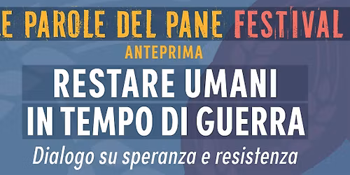Restare umani in tempo di guerra