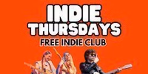 INDIE THURSDAYS - Free Indie Club!