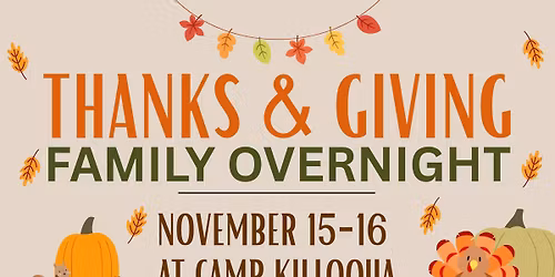 Thanks & Giving Family Overnight