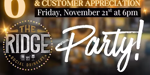 6 Year Anniversary & Customer Appreciation Party!