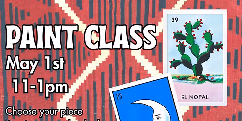 Loteria Theme Paint Class