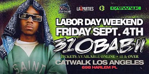 LALITPARTIES PRESENTS: 310BABII LIVE LABOR DAY WEEKEND @ CATWALK DTLA 18+