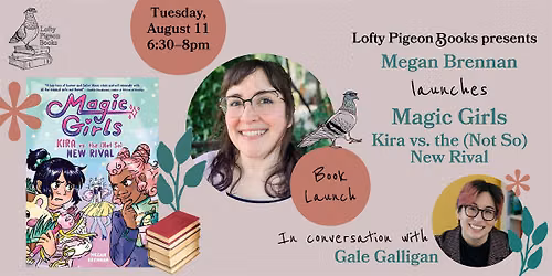 Megan Brennan launches "Magic Girls: Kira vs. the (Not So) New Rival"