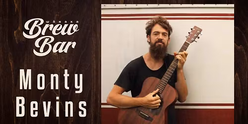 Monty Bevins - Live at W\u0101naka Brew Bar 