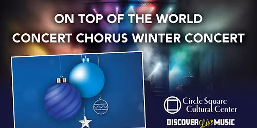 On Top of the World Concert Chorus \u2013 Winter Concert