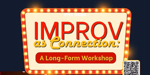 Improv as Connection: A Long-Form Workshop