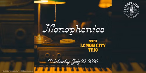 Moe's Alley Presents: Monophonics w\/ Lemon City Trio