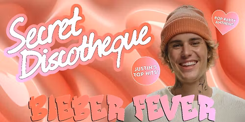 Secret Discotheque: JUSTIN BIEBER SPECIAL!